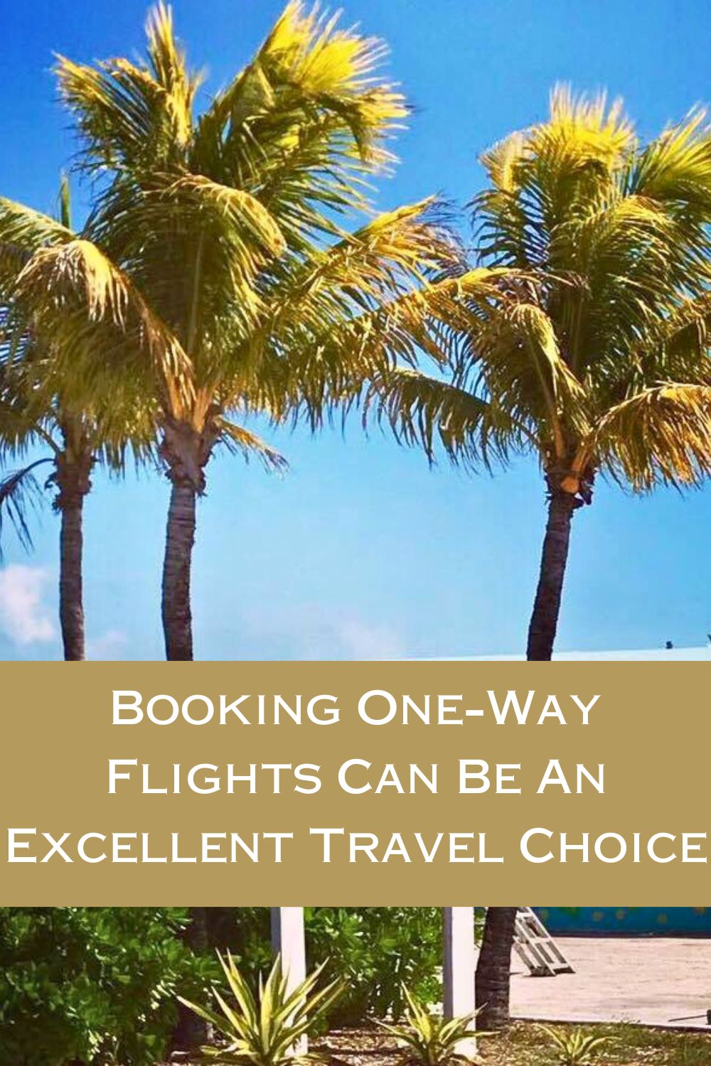Unlocking Travel Flexibility with One Way Flights - Your Ultimate Guide to Smarter Travel Planning